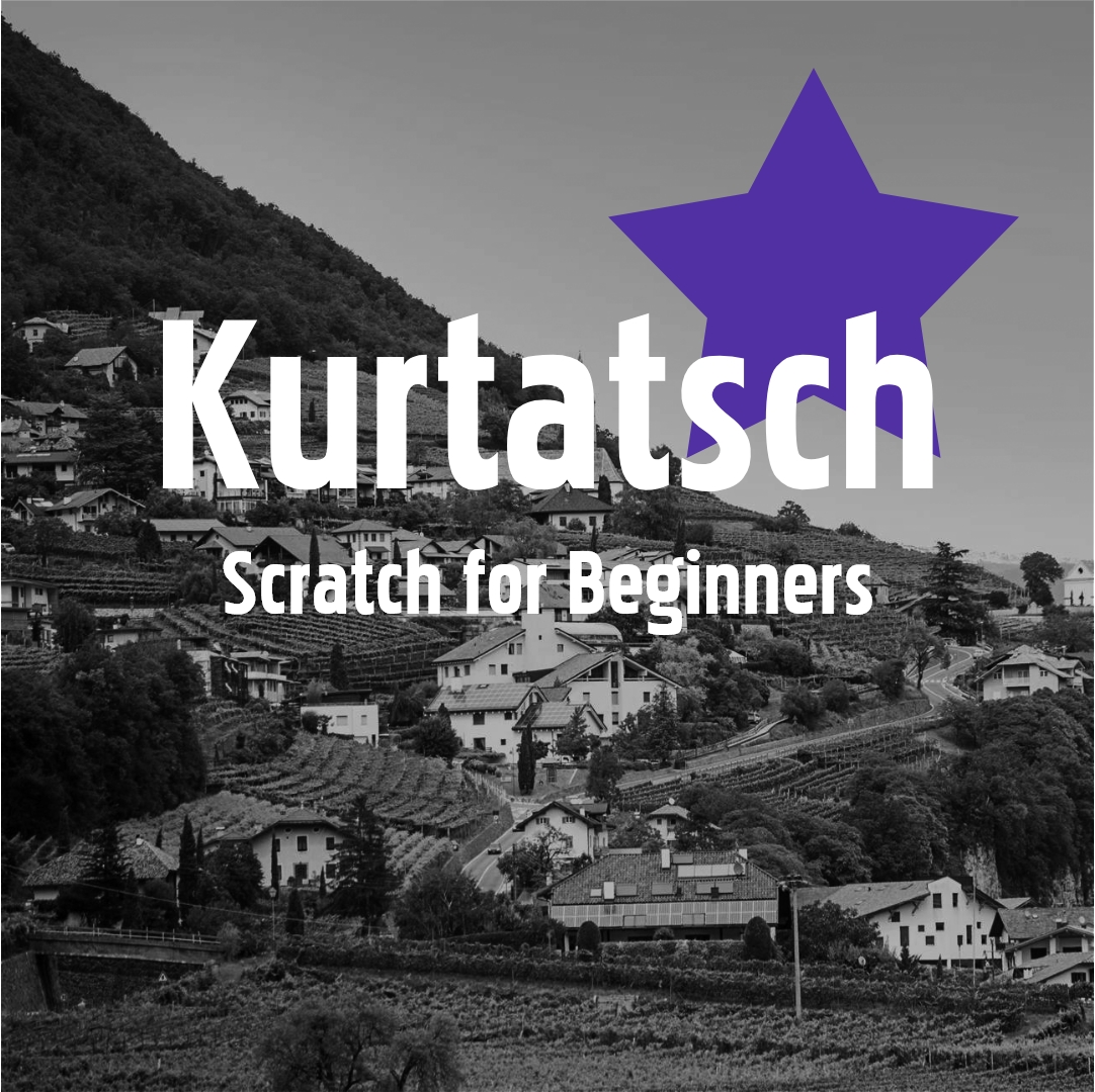Kurtatsch 01. - 05.08.2022: Scratch for Beginners