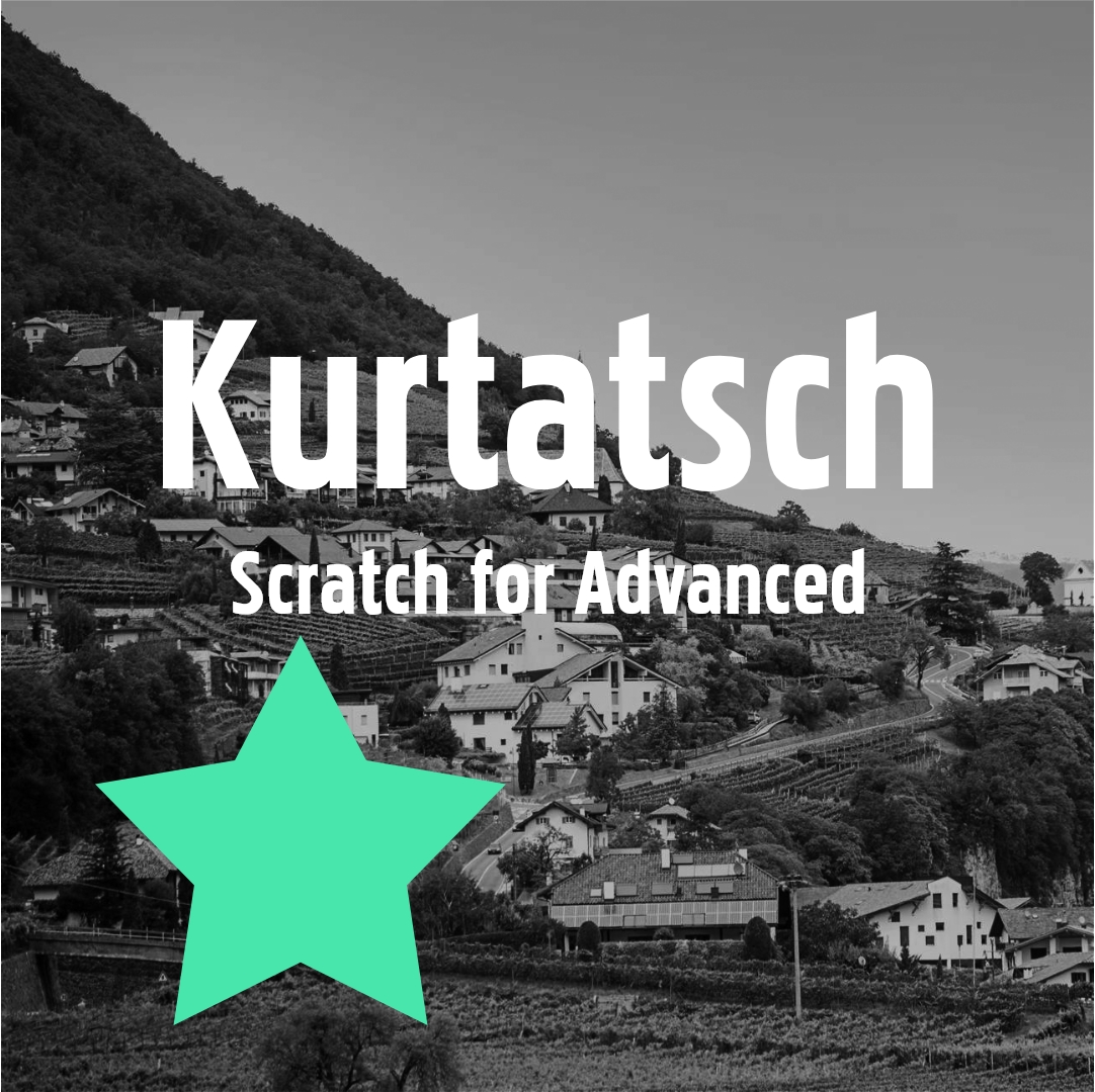 KURTATSCH (Scratch for Advanced)