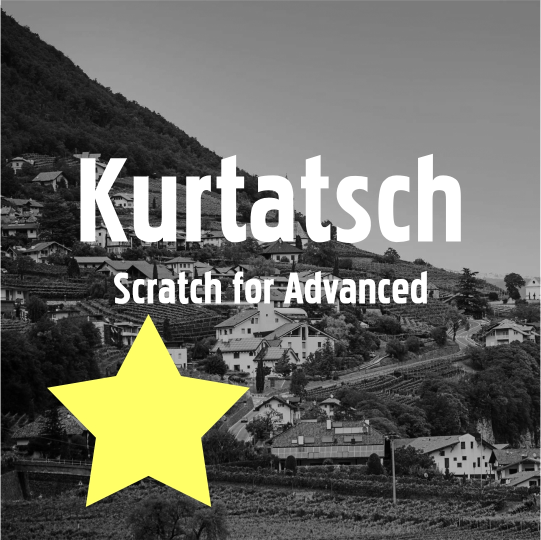 KURTATSCH (Scratch for Advanced)